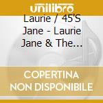 Laurie / 45'S Jane - Laurie Jane & The 45'S cd musicale di Laurie / 45'S Jane