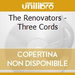The Renovators - Three Cords cd