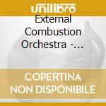 External Combustion Orchestra - Stoke The Boilers cd musicale di External Combustion Orchestra