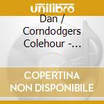 Dan / Corndodgers Colehour - Brother'S Keeper cd