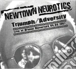 Newtown Neurotics - Triumph Over Adversity cd