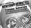 Newtown Neurotics - Triumph Over Adversity cd