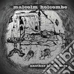 Malcolm Holcombe - Another Black Hole