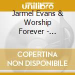Jarmel Evans & Worship Forever - Eternal cd