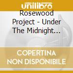 Rosewood Project - Under The Midnight Stars cd musicale di Rosewood Project