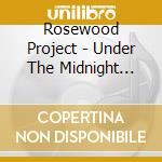 Rosewood Project - Under The Midnight Stars cd