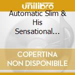 Automatic Slim & His Sensational Band - Automatic Slim With Jim Harrell (Live) cd musicale di Automatic Slim And His Sensational Band