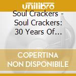 Soul Crackers - Soul Crackers: 30 Years Of Soul, Vol. Ii cd