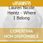 Lauren Nicole Heintz - Where I Belong cd