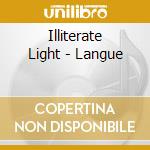 Illiterate Light - Langue cd