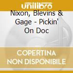 Nixon, Blevins & Gage - Pickin' On Doc cd