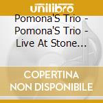Pomona'S Trio - Pomona'S Trio - Live At Stone Jug cd musicale di Pomona'S Trio