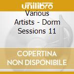 Various Artists - Dorm Sessions 11 cd