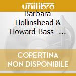 Barbara Hollinshead & Howard Bass - Dowland In Darkness cd musicale di Barbara Hollinshead & Howard Bass