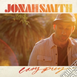 Jonah Smith - Easy Prey cd musicale di Jonah Smith