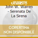 John W. Warren - Serenata De La Sirena cd