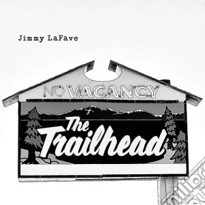 Jimmy Lafave - Trail Five cd musicale di Jimmy Lafave