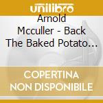 Arnold Mcculler - Back The Baked Potato Live 2015 cd musicale di Arnold Mcculler