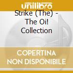 Strike (The) - The Oi! Collection cd