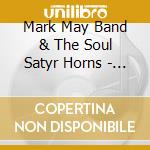 Mark May Band & The Soul Satyr Horns - Blues Heaven cd