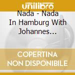 Nada - Nada In Hamburg With Johannes Brahms cd