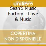 Sean'S Music Factory - Love & Music cd