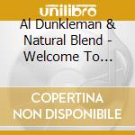Al Dunkleman & Natural Blend - Welcome To Cleveland County cd