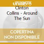 Clinton Collins - Around The Sun cd