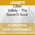 Cillian Vallely - The Raven'S Rock cd musicale di Cillian Vallely