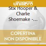Stix Hooper & Charlie Shoemake - Friends Across The Pond - A Tribute To The George Shearing Quintet cd