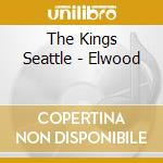 The Kings Seattle - Elwood cd