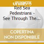 Red Sea Pedestrians - See Through The Eyes Of Osiris cd musicale di Red Sea Pedestrians