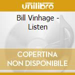 Bill Vinhage - Listen cd