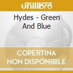 Hydes - Green And Blue cd