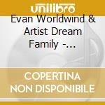 Evan Worldwind & Artist Dream Family - Crossing The Atlantic cd