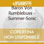 Baron Von Rumblebuss - Summer-Sonic cd