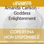Amanda Carlson - Goddess Enlightenment cd