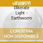Illiterate Light - Earthworm cd