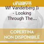 Wf Vanderberg Ii - Looking Through The Storm cd