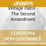 Vintage Pistol - The Second Amendment cd