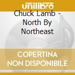 Chuck Lamb - North By Northeast cd