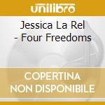 Jessica La Rel - Four Freedoms cd