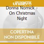 Donna Nomick - On Christmas Night