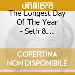 The Longest Day Of The Year - Seth & May cd