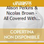 Alison Perkins & Nicolas Brown - All Covered With Moss cd