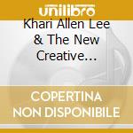 Khari Allen Lee & The New Creative Collective - A New Earth cd