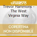 Trevor Hammons - The West Virginia Way cd