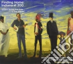 Tim Grimm - Finding Home: Indiana At 200 cd