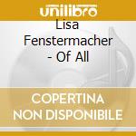 Lisa Fenstermacher - Of All cd