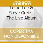 Leslie Lee & Steve Gretz - The Live Album cd